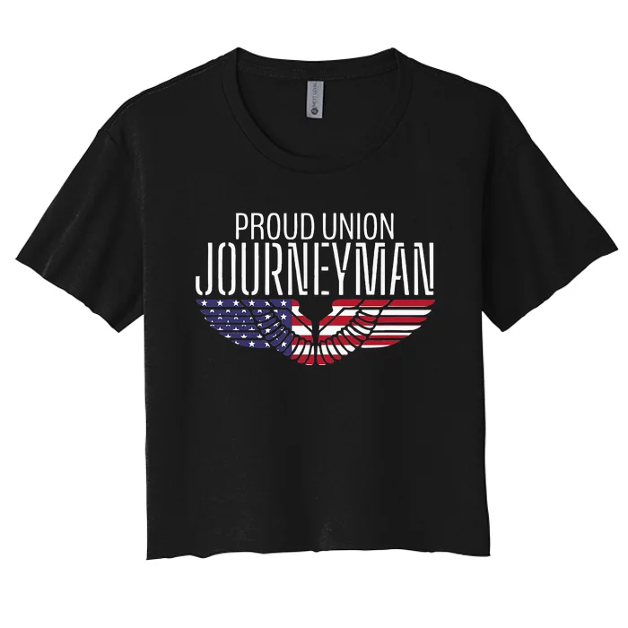 Patriotic Proud American Trade Union Contractor Journeyman Women's Crop Top Tee