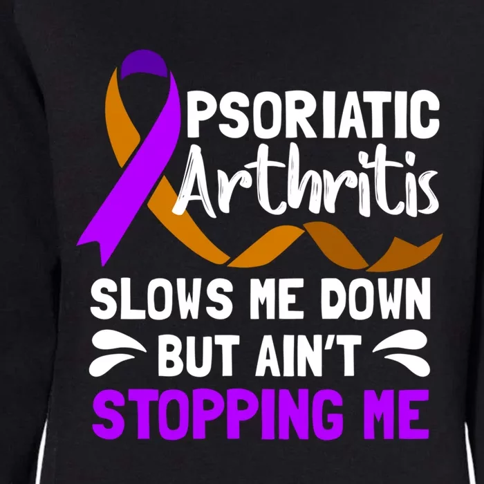 Psa Psoriatic Arthritis Slow Me Warrior Awareness Cute Gift Womens California Wash Sweatshirt