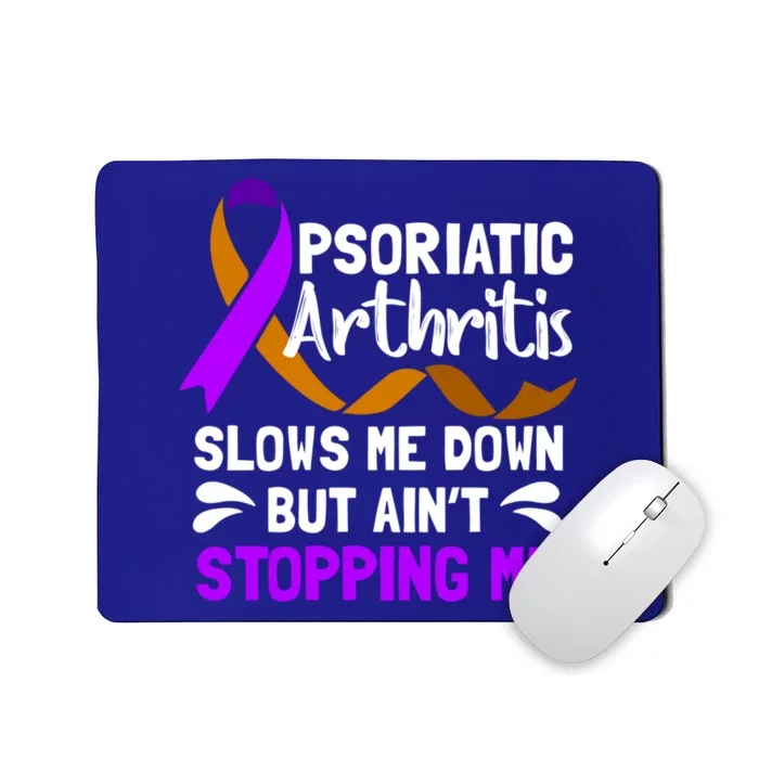 Psa Psoriatic Arthritis Slow Me Warrior Awareness Cute Gift Mousepad