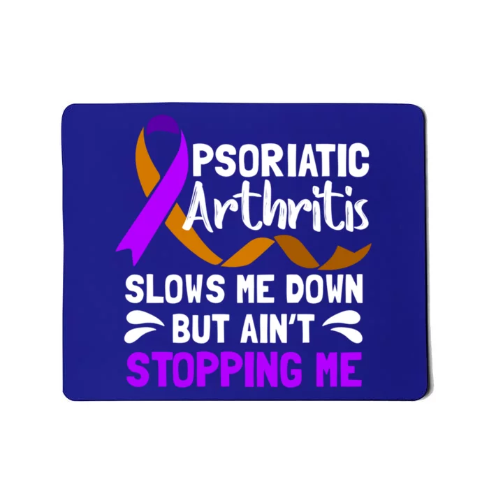 Psa Psoriatic Arthritis Slow Me Warrior Awareness Cute Gift Mousepad