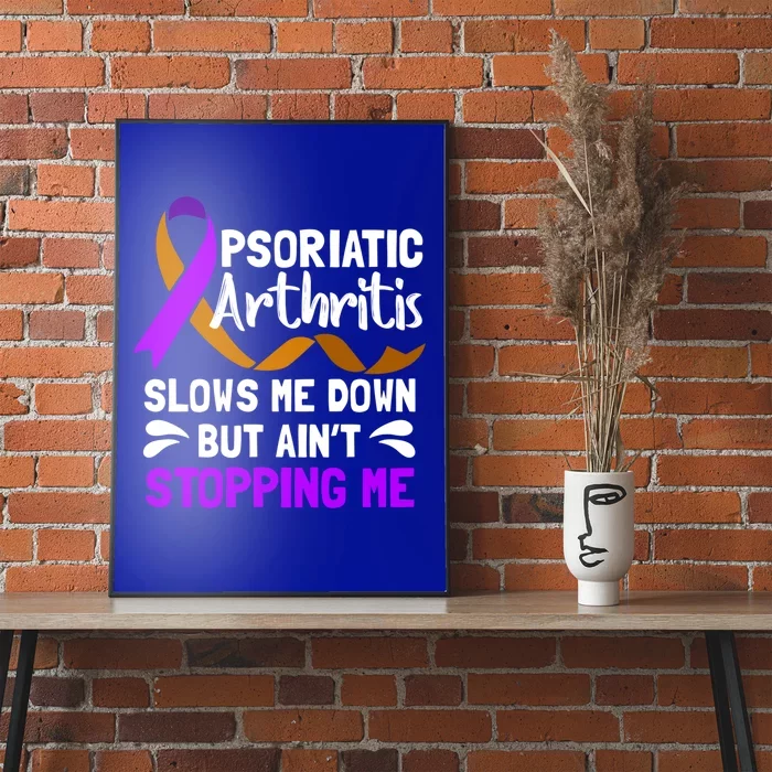 Psa Psoriatic Arthritis Slow Me Warrior Awareness Cute Gift Poster