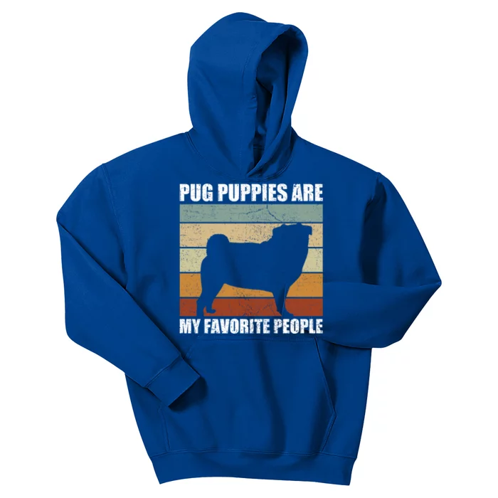 Pug Puppies Are My Favorite People Dog Lover Pet Owner Gift Kids Hoodie