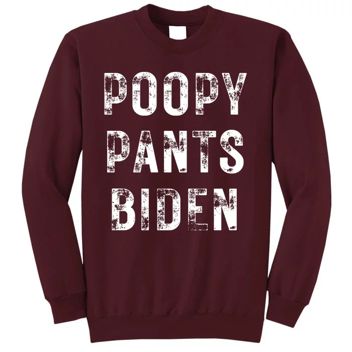 Poopy Pants Biden Tall Sweatshirt