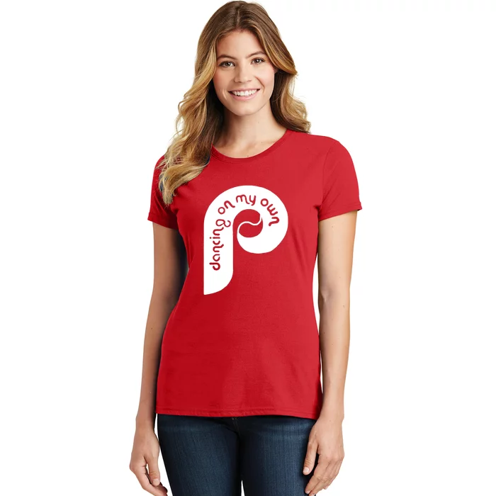 Philly Philadelphia Baseball I Keep Dancing On My Own Women's T-Shirt