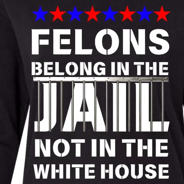 Political Pro Biden Felons Belong In Jail Not White House Womens Cotton Relaxed Long Sleeve T-Shirt