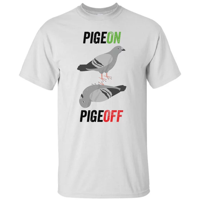 Pigeon Pigeoff Bird Birdwatcher Birdwatching Racing Tall T-Shirt