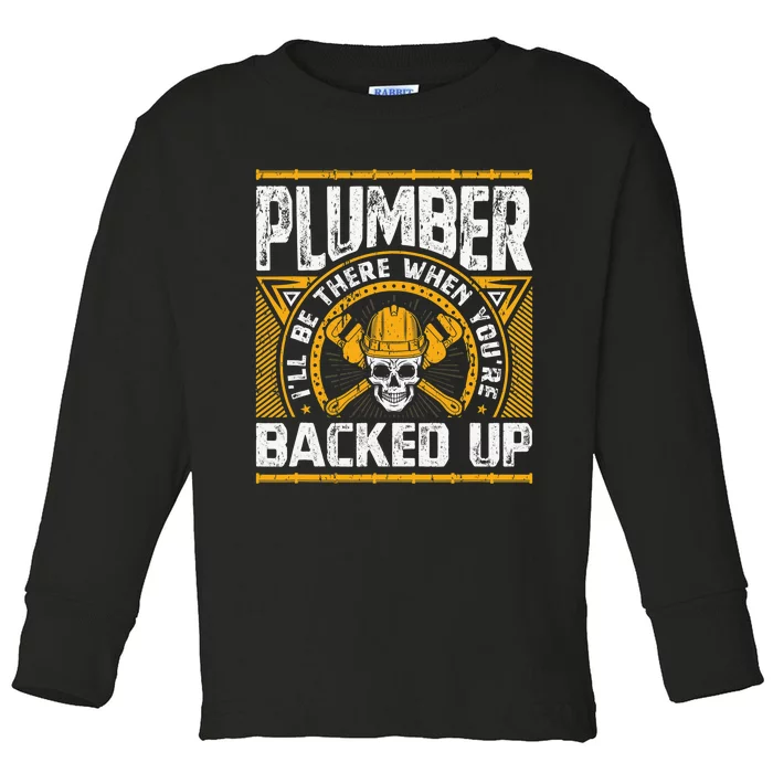 Plumbing Pipefitter Backed Up Quote, Funny Plumber Toddler Long Sleeve Shirt