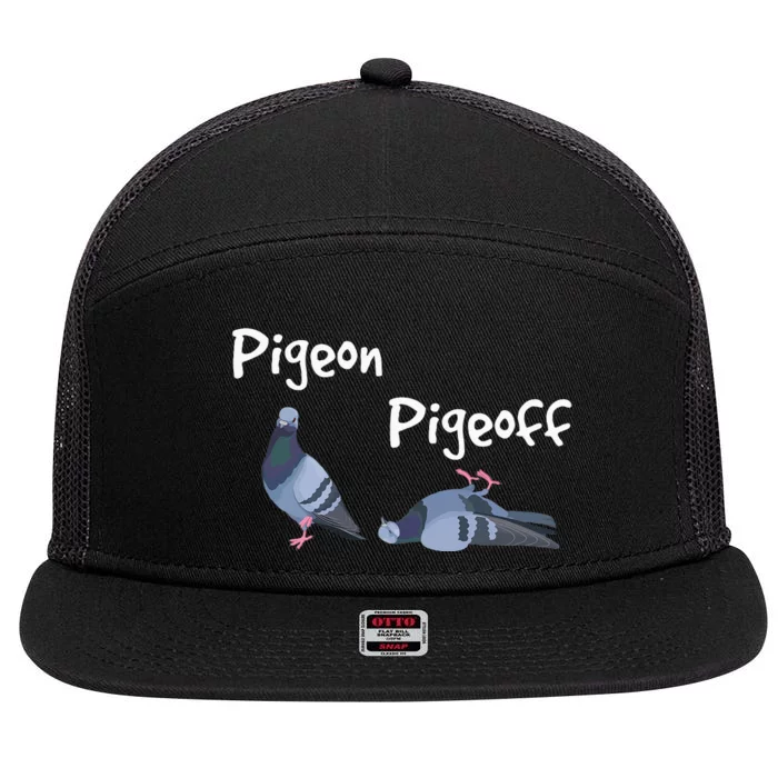 Pigeon Pigeoff Bird Birdwatcher Birdwatching Pigeon Racing 7 Panel Mesh Trucker Snapback Hat