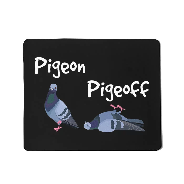 Pigeon Pigeoff Bird Birdwatcher Birdwatching Pigeon Racing Mousepad