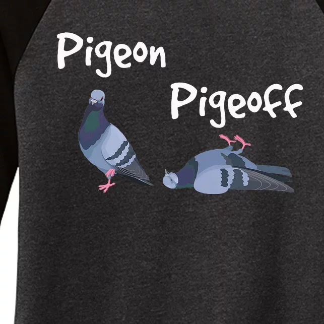 Pigeon Pigeoff Bird Birdwatcher Birdwatching Pigeon Racing Women's Tri-Blend 3/4-Sleeve Raglan Shirt