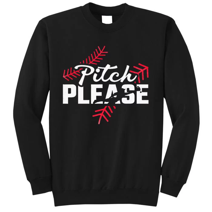 Pitch Please Baseball Tall Sweatshirt