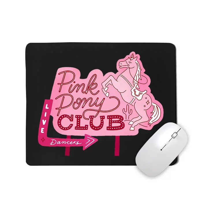 Pink Pony Club Live Dancers Mousepad