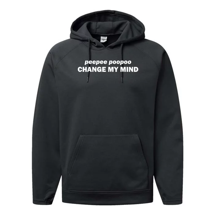 Peepee Poopoo Change My Mind Performance Fleece Hoodie