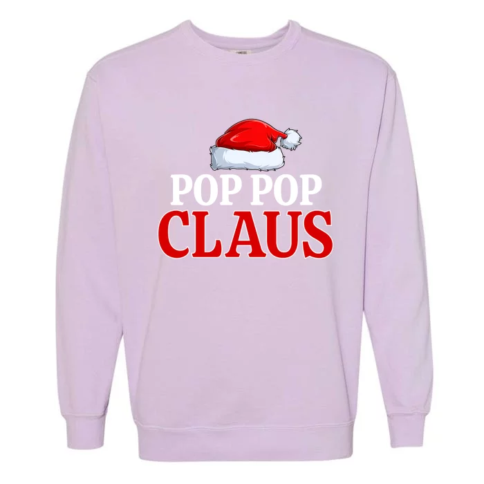 Pop Pop Claus Christmas Pajama Matching Family Santa Xmas Gift Garment-Dyed Sweatshirt