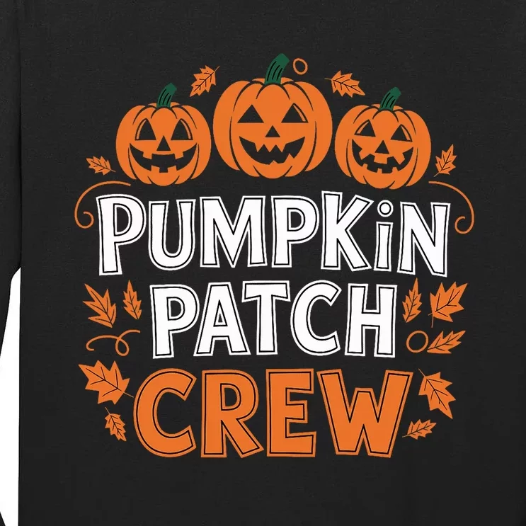 Pumpkin Patch Crew Funny Pumpkin Patch Squad Thanksgiving Tall Long Sleeve T-Shirt