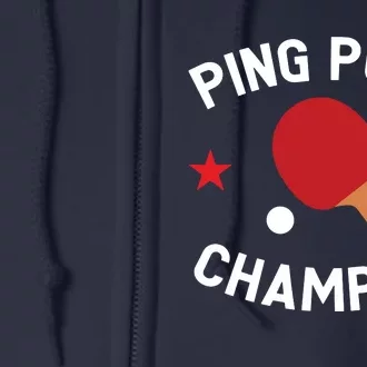 Ping Pong Champion Table Tennis Lover Gift Full Zip Hoodie