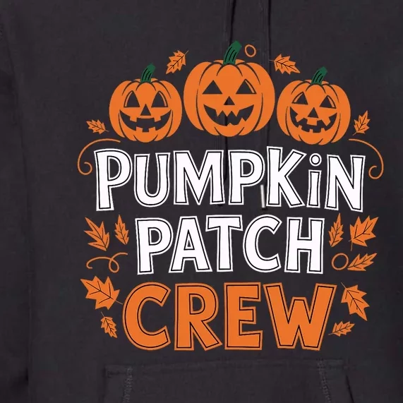 Pumpkin Patch Crew Funny Pumpkin Patch Squad Thanksgiving Premium Hoodie