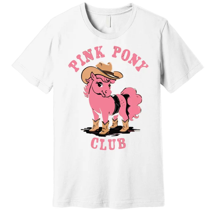 Pink Pony Club Premium T-Shirt