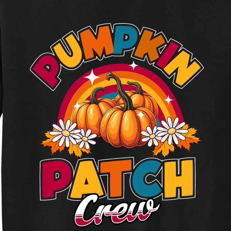 Pumpkin Patch Crew Fall Autumn Thanksgiving Halloween Tall Sweatshirt