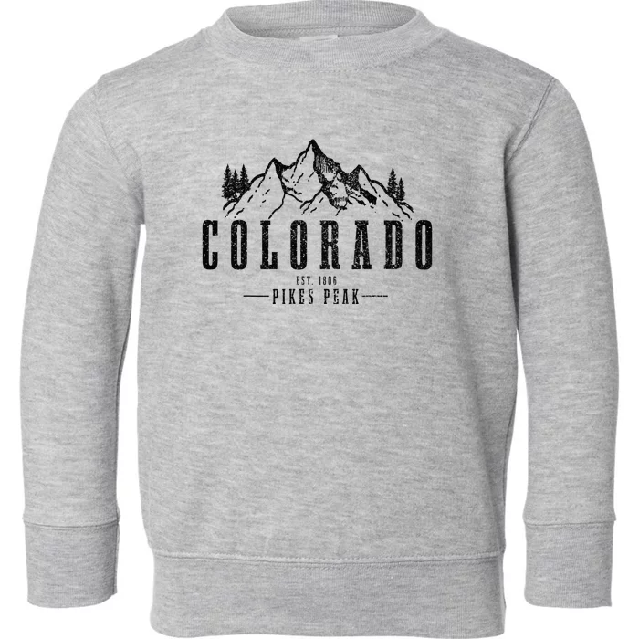 Pikes Peak Colorado Est. 1806 Vintage Mountains Hiking Toddler Sweatshirt