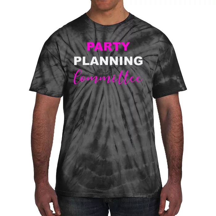 Party Planning Committee Tie-Dye T-Shirt