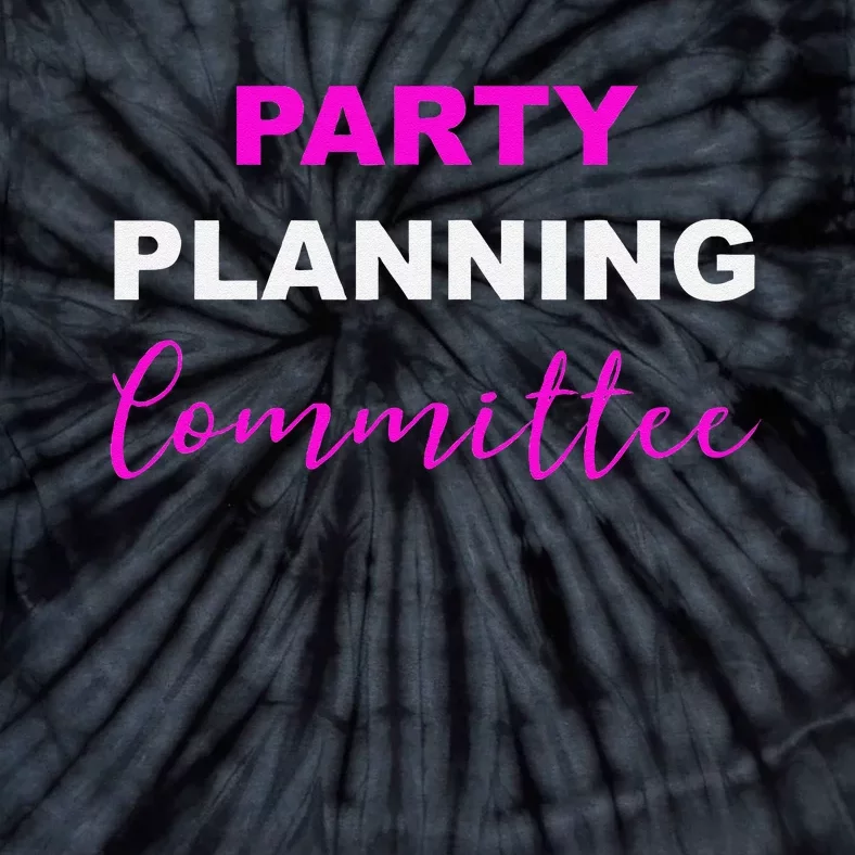 Party Planning Committee Tie-Dye T-Shirt