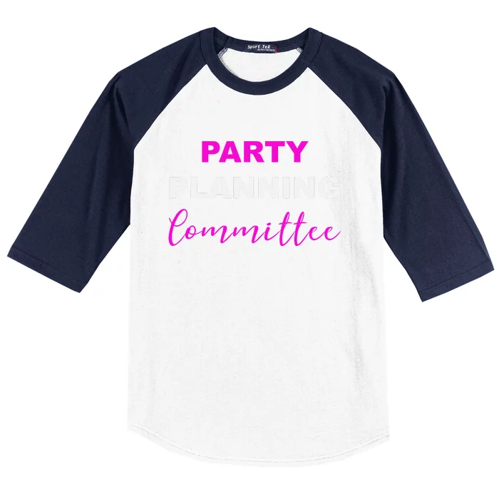 Party Planning Committee Baseball Sleeve Shirt