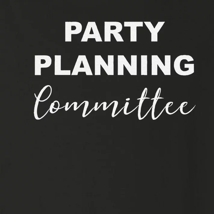 Party Planning Committee Toddler Long Sleeve Shirt