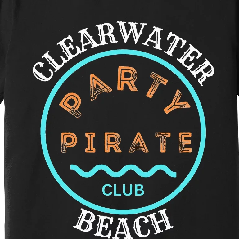 Party Pirate Club - Clearwater Beach Premium T-Shirt