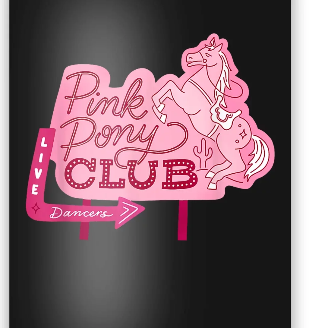 Pink Pony Club Live Dancers Poster