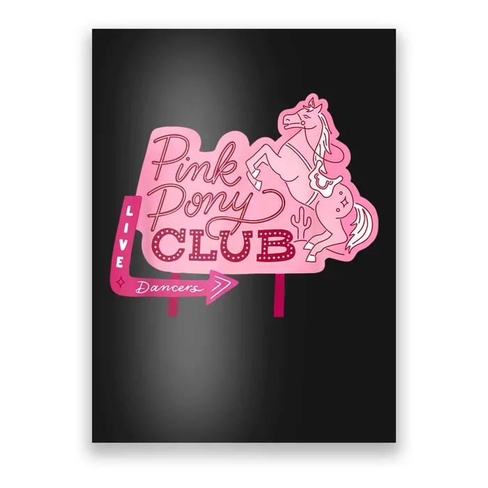 Pink Pony Club Live Dancers Poster