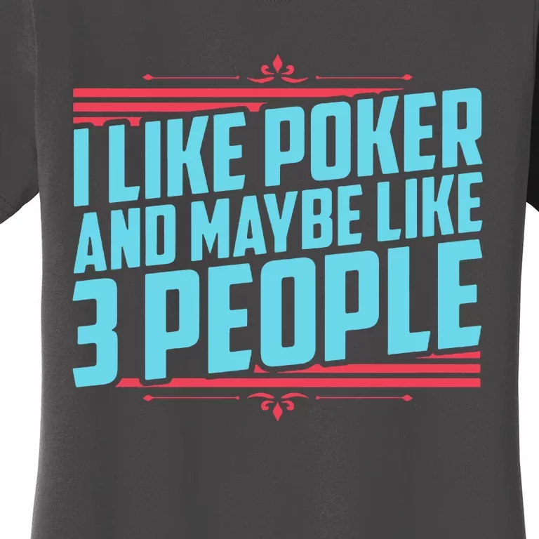 Poker Pokeronline Casino Pokerplayer Pokerface Texasholdem Texas HoldEm Women's T-Shirt