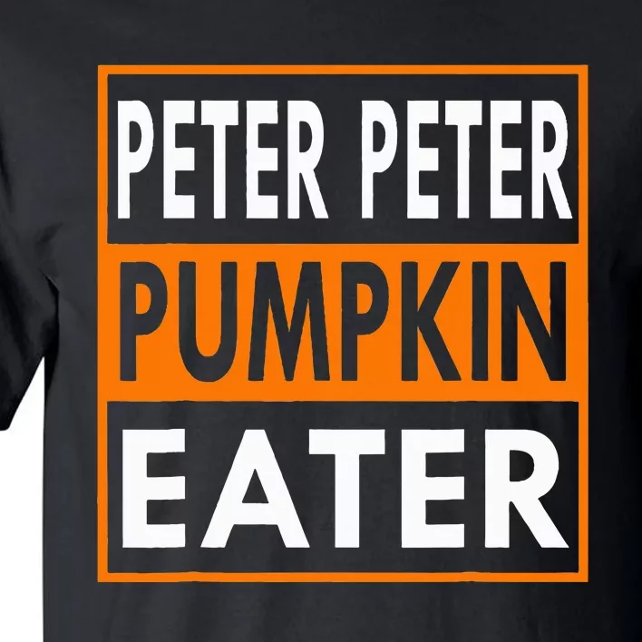 Peter Pumpkin Costume Eater For Couples Matching Halloween Tall T-Shirt