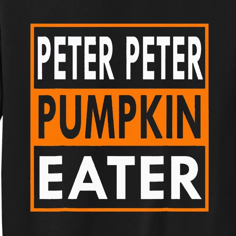 Peter Pumpkin Costume Eater For Couples Matching Halloween Tall Sweatshirt