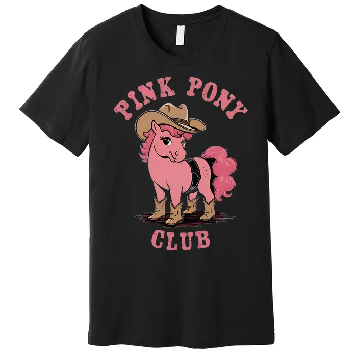 Pink Pony Club Premium T-Shirt