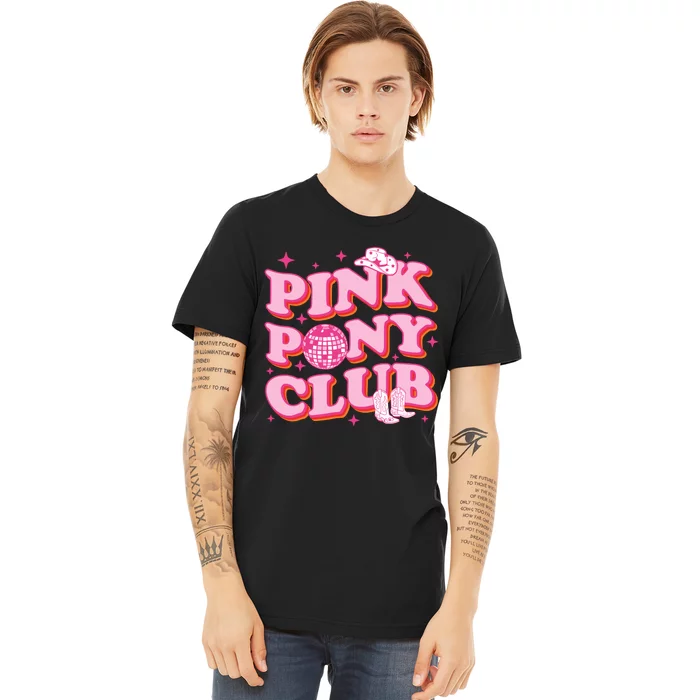 P.I.N.K Pony Club Premium T-Shirt