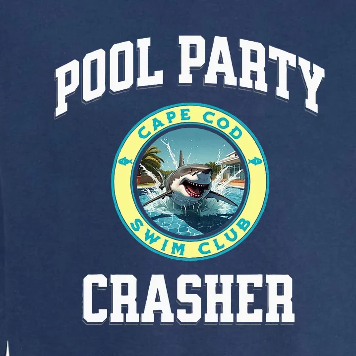 Pool Party Crasher Cape Cod Shark Theme Swimming Souvenir Garment-Dyed Sweatshirt