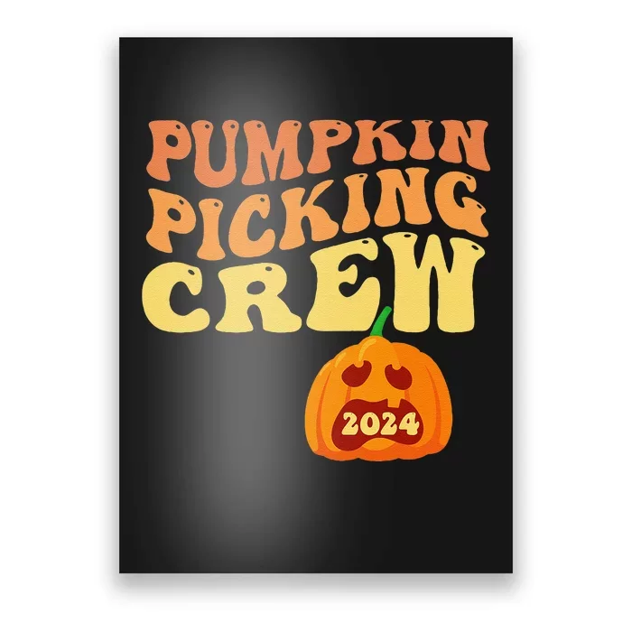 Pumpkin Picking Crew 2024 Family Matching Autumn Halloween Poster