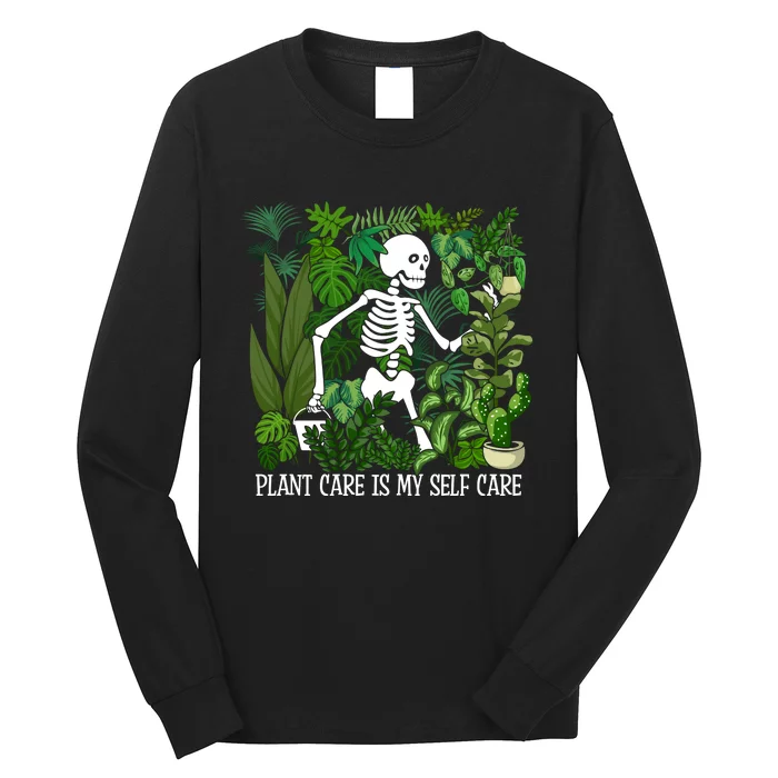 Plant Plant Care Is My Self Care Long Sleeve Shirt