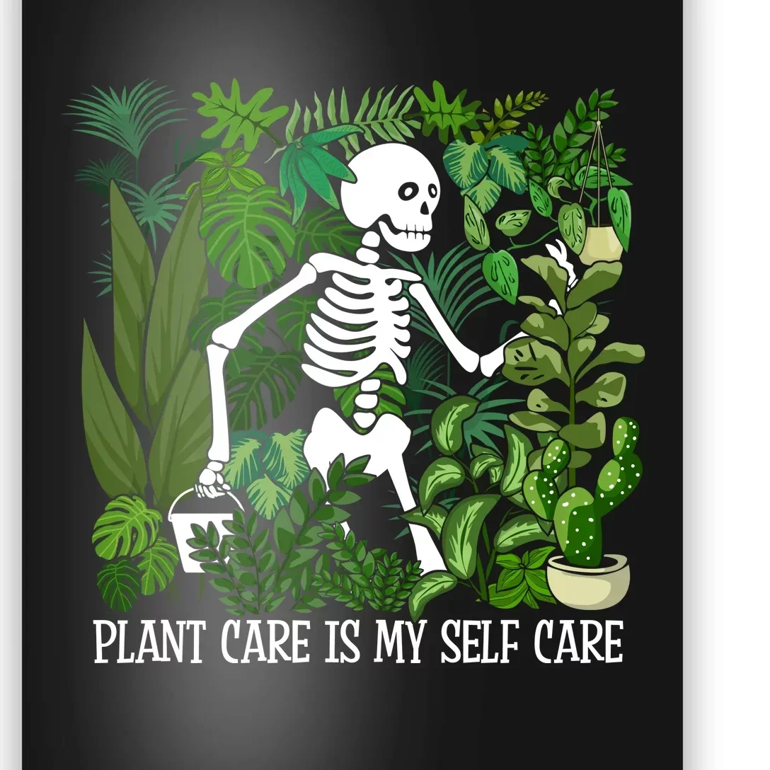 Plant Plant Care Is My Self Care Poster