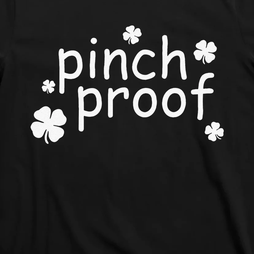 Pinch Proof Clover For Saint Patrick's Day Shamrocks T-Shirt