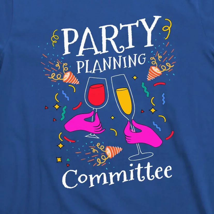 Party Planning Committee Organizing Party T-Shirt