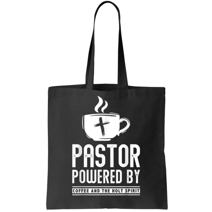 Pastor Powered Coffee And The Holy Spirit Funny Pastor Tote Bag