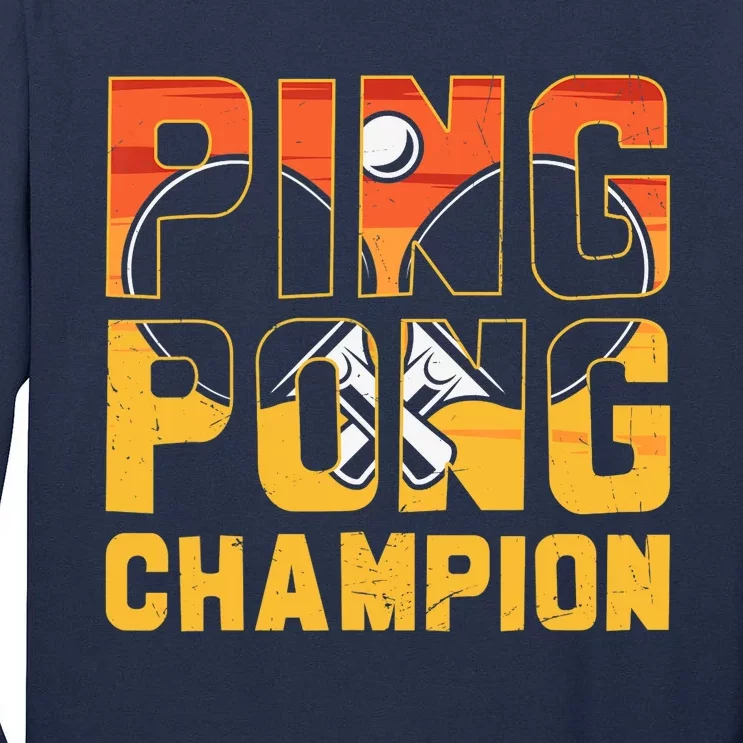 Ping Pong Champion Funny Table Tennis Player Retro Tall Long Sleeve T-Shirt