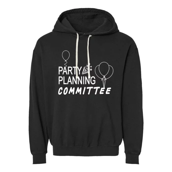 Party Planning Committee Garment-Dyed Fleece Hoodie