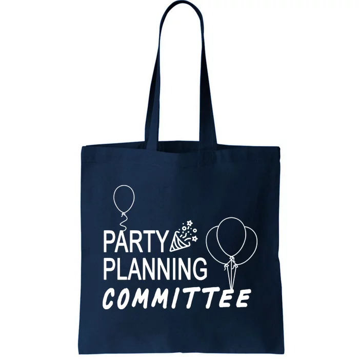 Party Planning Committee Tote Bag