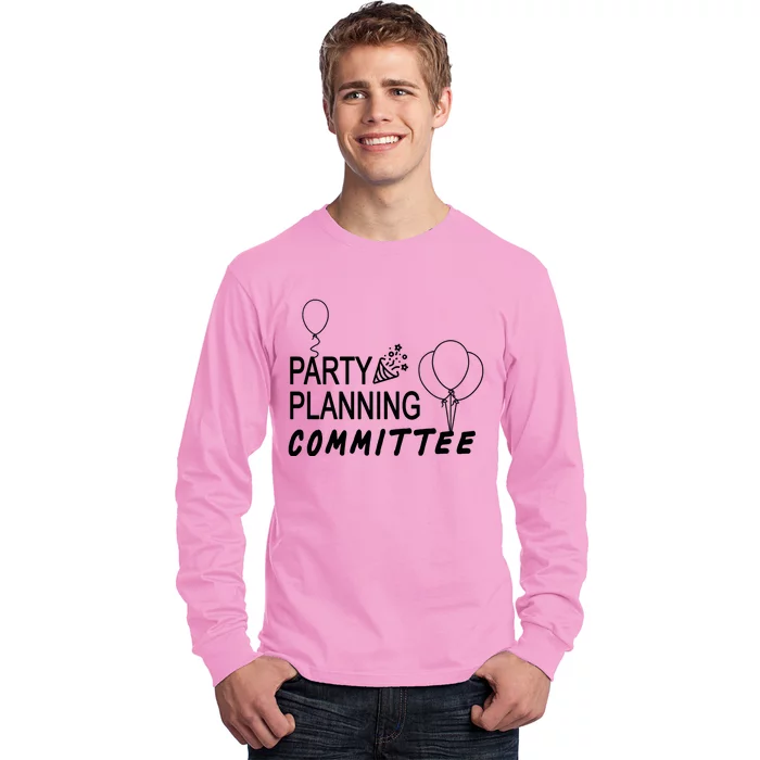 Party Planning Committee Long Sleeve Shirt