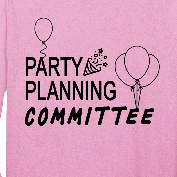 Party Planning Committee Long Sleeve Shirt