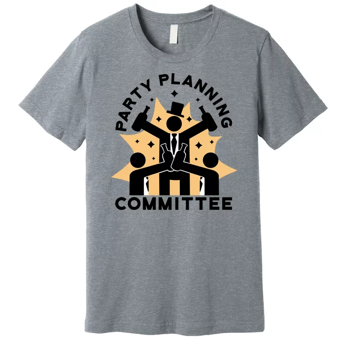 Party Planning Committee Premium T-Shirt