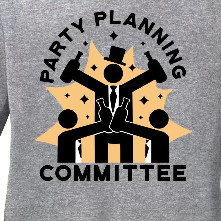 Party Planning Committee Ladies Long Sleeve Shirt